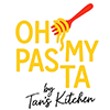 Oh My Pasta by Tan`s Kitchen