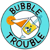 Bubble Trouble-avatar