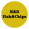 H & D Fish & Chips