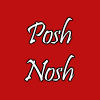 Posh Nosh