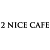 2 Nice Cafe