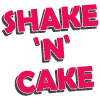 Shake 'N' Cake Bar & Grill