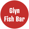 Glyn Fish Bar