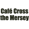 Café Cross the Mersey